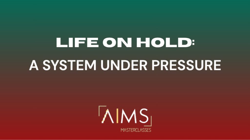 Banner das AIMS XIII Masterclasses – Life on Hold: A System Under Pressure